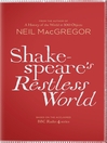 Shakespeare's Restless World (eBook): An Unexpected History in Twenty Objects